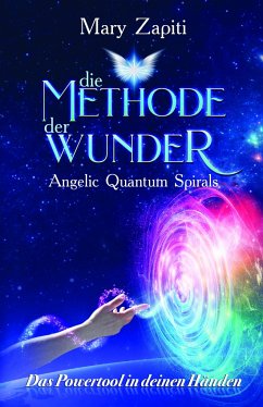 Die Methode der Wunder - Angelic Quantum Spirals - Zapiti, Mary