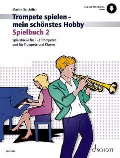 Trompete spielen - mein schönstes Hobby - Schädlich, Martin