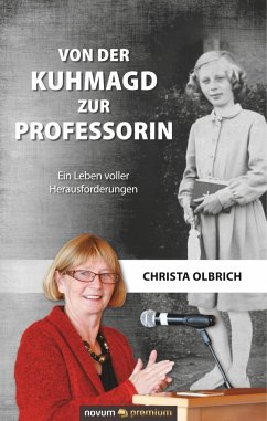 Von der Kuhmagd zur Professorin - Olbrich, Christa