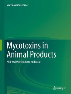 Mycotoxins in Animal Products - Weidenbörner, Martin