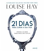 21 dias para curar sua vida (eBook, ePUB) 21 dias para curar sua vida (eBook, ePUB)