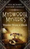 Mydworth Mysteries - Murder wore a Mask (eBook, ePUB)