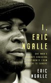 I, Eric Ngalle (eBook, ePUB)