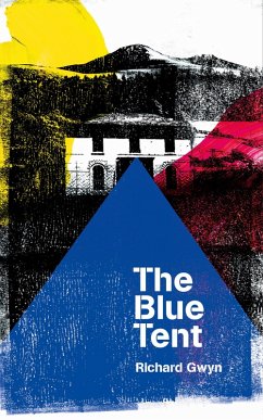 The Blue Tent (eBook, ePUB) - Gwyn, Richard