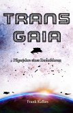 Trans Gaia (eBook, ePUB)