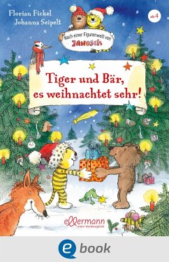 Tiger und Bär, es weihnachtet sehr! (eBook, ePUB) - Fickel, Florian
