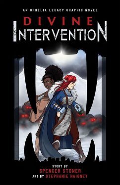 Divine Intervention (The Ophelia Legacy Graphic Novels, #1) (eBook, ePUB) - Stoner, Spencer