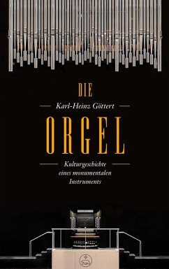 Die Orgel (eBook, ePUB) - Göttert, Karl-Heinz