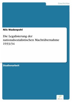 Die Legalisierung der nationalsozialistischen Machtübernahme 1933/34 (eBook, PDF) - Wadenpohl, Nils