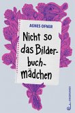 Nicht so das Bilderbuchmädchen (eBook, ePUB)