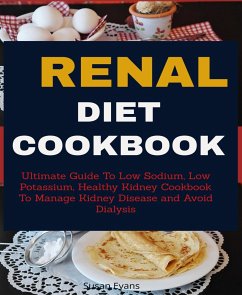 Renal Diet Cookbook (eBook, ePUB) - Evans, Susan
