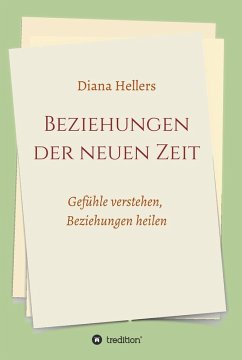 Beziehungen der neuen Zeit (eBook, ePUB) - Hellers, Diana