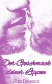 Der Geschmack deiner Lippen (eBook, ePUB) Der Geschmack deiner Lippen (eBook, ePUB)