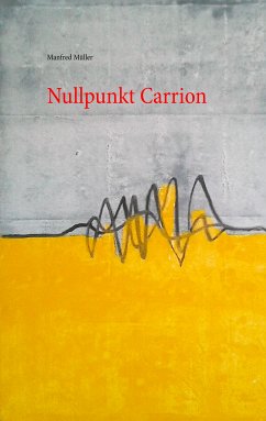 Nullpunkt Carrion (eBook, ePUB) - Müller, Manfred