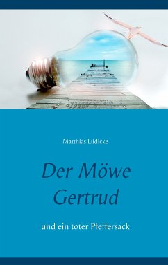 Der Möwe Gertrud (eBook, ePUB) - Lüdicke, Matthias