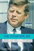 The Interview JFK: A Stage Play about a 1963 Secret Presidential Town Hall Meeting (JFK Trilogy, #1) (eBook, ePUB)