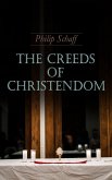 The Creeds of Christendom (eBook, ePUB)