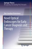 Novel Optical Endoscopes for Early Cancer Diagnosis and Therapy (eBook, PDF)