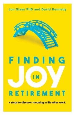 Finding Joy in Retirement (eBook, ePUB) - Glass, Jon; Kennedy, David