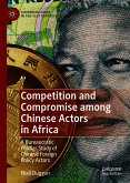 Competition and Compromise among Chinese Actors in Africa (eBook, PDF)