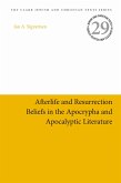 Afterlife and Resurrection Beliefs in the Apocrypha and Apocalyptic Literature (eBook, PDF)