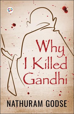 Why I Killed Gandhi (eBook, ePUB) - Godse, Nathuram