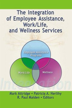 The Integration of Employee Assistance, Work/Life, and Wellness Services (eBook, PDF)