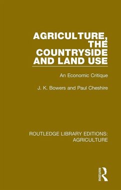 Agriculture, the Countryside and Land Use (eBook, PDF) - Bowers, J. K.; Cheshire, Paul