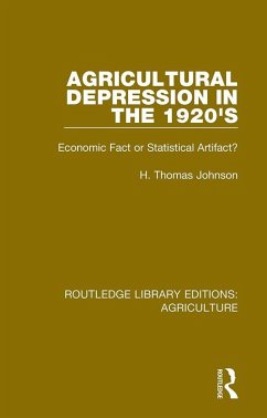 Agricultural Depression in the 1920's (eBook, ePUB) - Johnson, Thomas H.