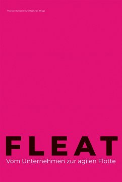 FLEAT - Vom Unternehmen zur agilen Flotte (eBook, PDF) - Schaar, Thorsten; Habicher, Uwe