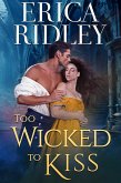 Too Wicked to Kiss (Gothic Love Stories, #1) (eBook, ePUB)