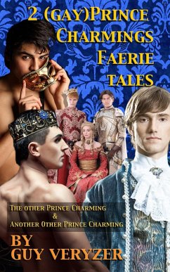 2 (Gay) Prince Charming Faerie Tales (eBook, ePUB) - Veryzer, Guy
