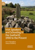 Irish Speakers and Schooling in the Gaeltacht, 1900 to the Present (eBook, PDF)