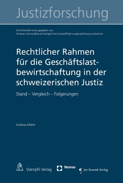 Rechtlicher Rahmen für die Geschäftslastbewirtschaftung in der schweizerischen Justiz (eBook, PDF) - Müller, Andreas