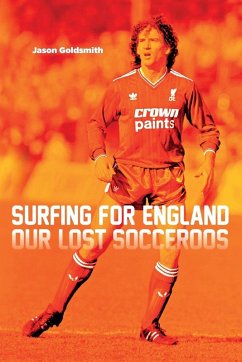 Surfing for England (eBook, ePUB) - Goldsmith, Jason