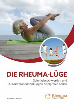 Die Rheuma Lüge (eBook, ePUB) - Eberhard, Michaela