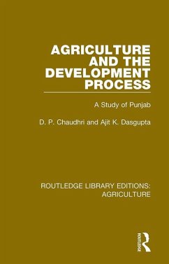 Agriculture and the Development Process (eBook, PDF) - Chaudhri, D. P.; Dasgupta, Ajit K.