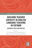 Building Teacher Capacity in English Language Teaching in Vietnam (eBook, ePUB)