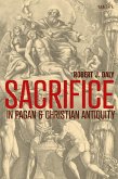 Sacrifice in Pagan and Christian Antiquity (eBook, PDF)