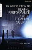 An Introduction to Theatre, Performance and the Cognitive Sciences (eBook, ePUB)
