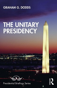The Unitary Presidency (eBook, PDF) - Dodds, Graham G.