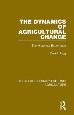 The Dynamics of Agricultural Change (eBook, ePUB) - Grigg, David