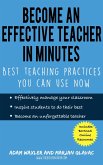 Become an Effective Teacher in Minutes: Best Teaching Practices You Can Use Now (eBook, ePUB)