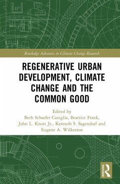 Regenerative Urban Development, Climate Change and the Common Good (eBook, ePUB)