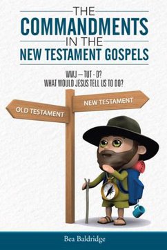 The Commandments in the New Testament Gospels (eBook, ePUB) - Baldridge, Bea