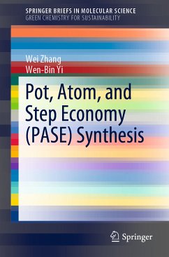 Pot, Atom, and Step Economy (PASE) Synthesis (eBook, PDF) - Zhang, Wei; Yi, Wen-Bin