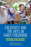 Creativity and the Arts in Early Childhood (eBook, ePUB)