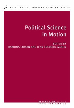 Political science in motion (eBook, ePUB) - Coman, Ramona; Morin, Jean-Frédéric