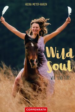 Wild soul (eBook, ePUB) - Meyer-Kahlen, Alexia