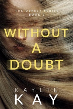 Without a Doubt (The Osprey Series, #3) (eBook, ePUB) - Kay, Kaylie